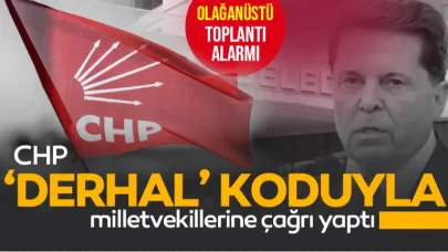 CHP ‘derhal’ koduyla milletvekillerini İstanbul'a çağırdı!