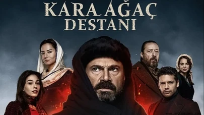 Kara Ağaç Destanı Ne Zaman Final Yapacak? Kaç Bölüm Yayınlanacak, Final Mi?