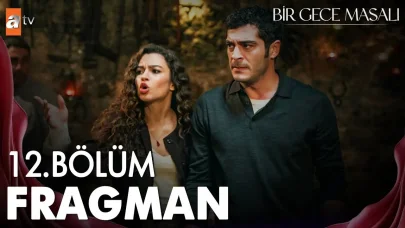 Bir Gece Masalı 12. Bölüm Fragmanı Yayınlandı! Mahir ve Canfeza Arasındaki Aşk Sınavda