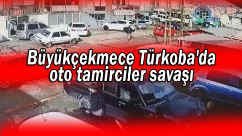 Büyükçekmece Türkoba'da oto tamirciler savaşı