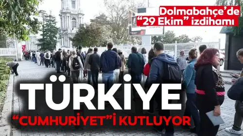 Cumhuriyet Bayramı’nda Dolmabahçe Sarayı’nda 29 Ekim izdihamı!