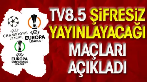 25-27 Ekim Şifresiz Yayınlanacak Maçların Listesi: TV8,5 Şifresiz Yayınlanacak Maçlar Hangileri?