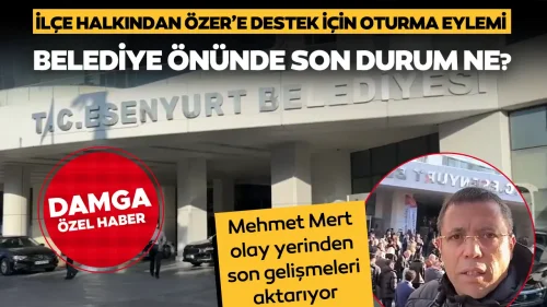 Esenyurt Belediyesi’nde son durum ne? Mehmet Mert olay yerinden aktarıyor…