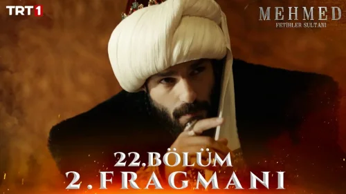 Mehmed Fetihler Sultanı 22. Bölüm 2. Fragmanı: Sultan Mehmed’in Stratejik Hamleleri ve Bizans’a Karşı Kararlılığı