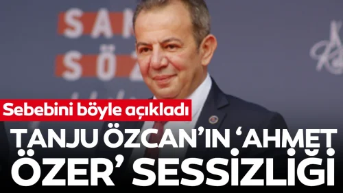 Bolu Belediye Başkanı Tanju Özcan, Ahmet Özer'in tutuklanmasına neden sessiz kaldı? Sebebini böyle açıkladı