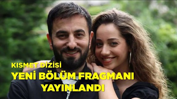 Kısmet 4. bölüm 3. fragmanı yayınlandı