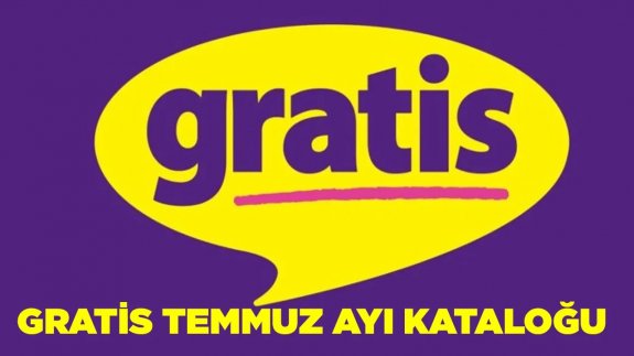 Gratis Temmuz 2023 kataloğu yayınlandı