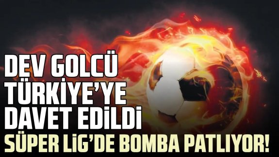 Süper Lig'e dev forvet geliyor! Türkiye'ye davet edildi... 12 Temmuz transfer haberleri