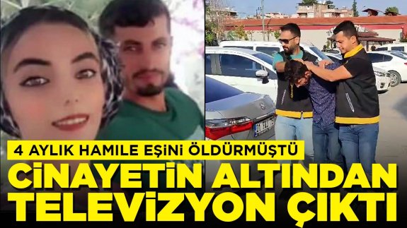 4 aylık hamile eşini öldürmüştü: Cinayetin altından televizyon çıktı