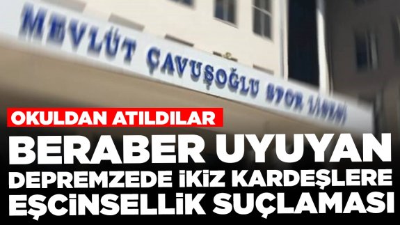 Beraber uyuyan depremzede ikiz kardeşlere eşcinsellik suçlaması: Okuldan atıldılar