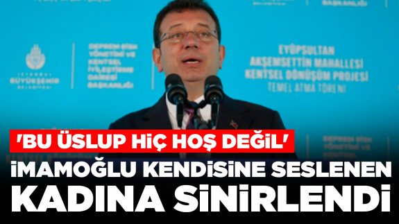 Ekrem İmamoğlu kendisine seslenen kadına sinirlendi: 'Bu üslup hiç hoş değil'