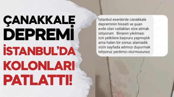 Çanakkale’deki 4,9 şiddetindeki deprem İstanbul’daki evin kolonlarını patlattı!