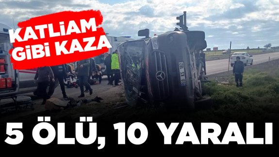 Katliam gibi kaza! TIR ile yolcu minibüsü çarpıştı: 5 ölü, 10 yaralı