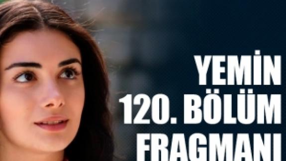 Yemin 120. bölüm fragmanı izle | Emir ve Reyhan'ın zor sınavı!