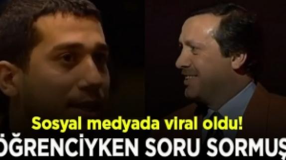 CHP'li vekil öğrenciyken Erdoğan'a soru sormuş