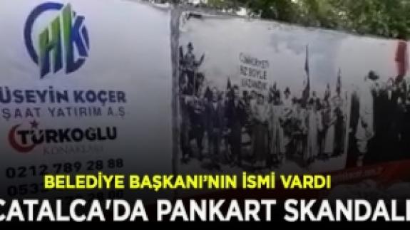 Çatalca'da pankart skandalı