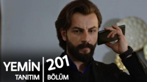 Yemin 201. bölüm fragmanı | Yeni bölümde neler olacak?