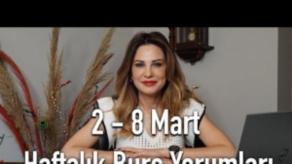 2 - 8 Mart Haftalık Burç Yorumları - Hande Kazanova ile Astroloji