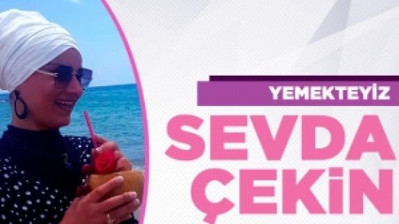 Yemekteyiz Sevda Çekin videosu