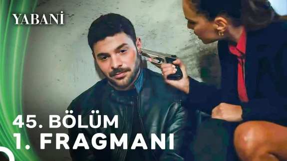 Yabani 45. Bölüm Fragmanı: Yaman’ın Tehlikeli Yolu, Asi’nin İçindeki Öfke ve Güven-Neslihan Çatışması