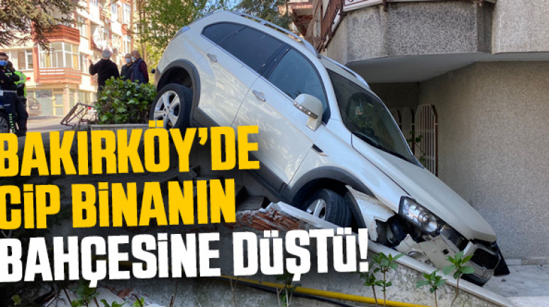 Bakırköy'de cip binanın bahçesine düştü