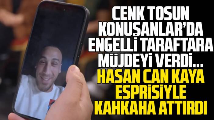 Cenk Tosun Konuşanlar'da! Engelli taraftara müjdeyi verdi