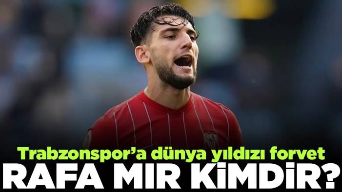 Trabzonspor'un yeni forveti Rafa Mir kimdir? Kaç yaşında, nereli ve hangi takımlarda oynadı?