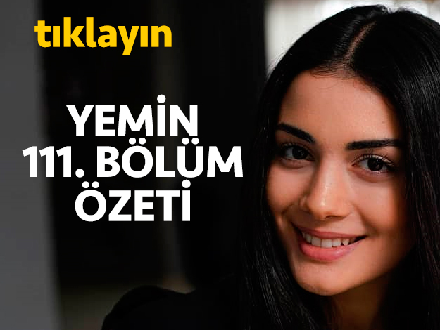 Yemin 111. bölüm özeti