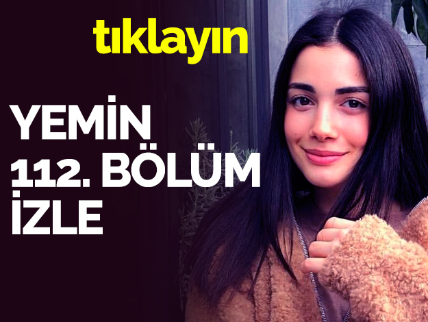 Yemin 112. bölüm izle