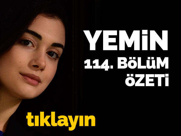 Yemin 114. bölüm özeti