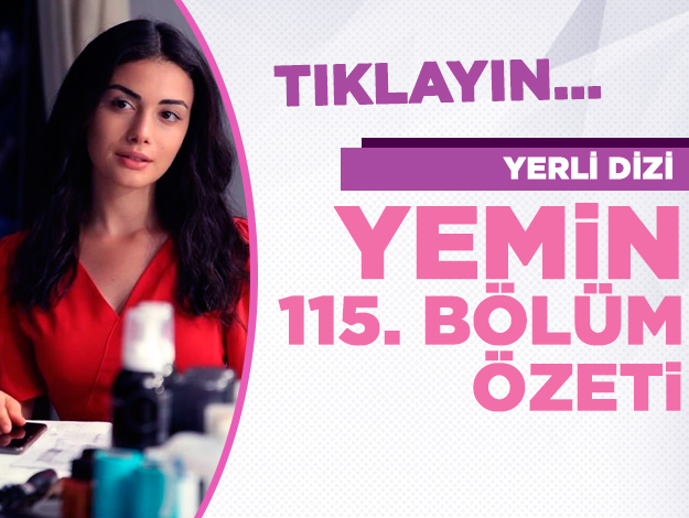 Yemin 115. bölüm özeti