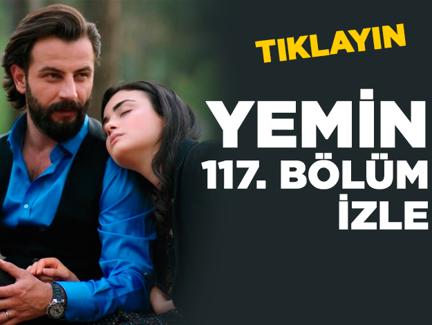 Yemin 117. bölüm izle