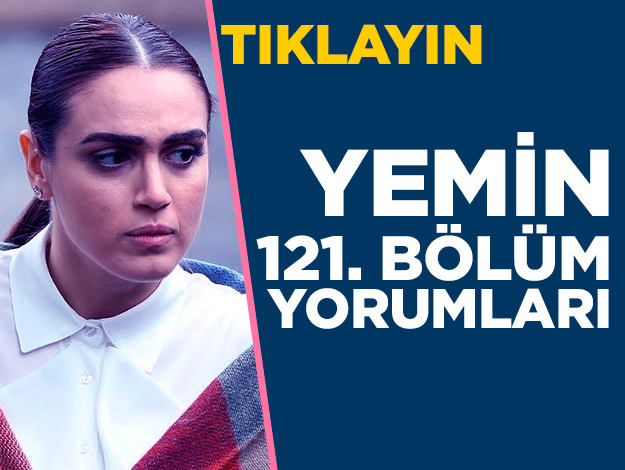 Yemin 121. bölüm yorumları