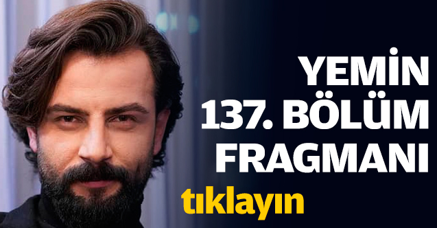 Yemin 137. bölüm fragmanı