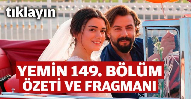 Yemin 149. bölüm özeti ve fragmanı