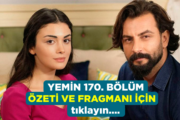 Yemin 170. bölüm fragmanı ve özeti