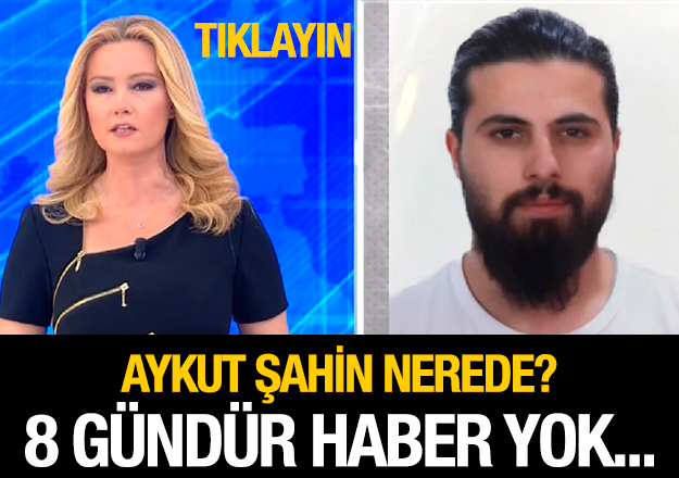 AYKUT ŞAHİN NEREDE MÜGE ANLI