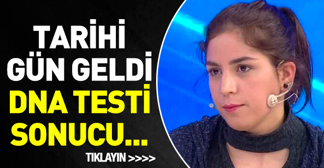 birgül memiş dna testi sonucu açıklandı