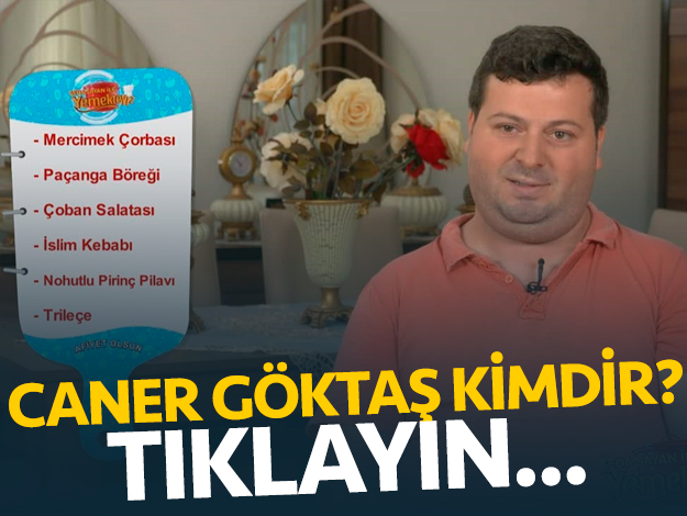 Yemekteyiz Caner Göktaş kimdir? Kaç yaşında, nereli ve mesleği