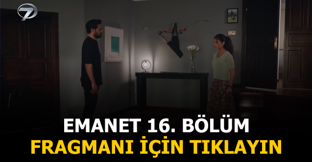 emanet 19. bölüm fragmanı