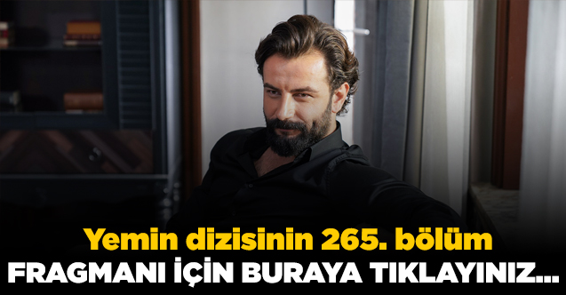 emanet 265. bölüm fragmanı