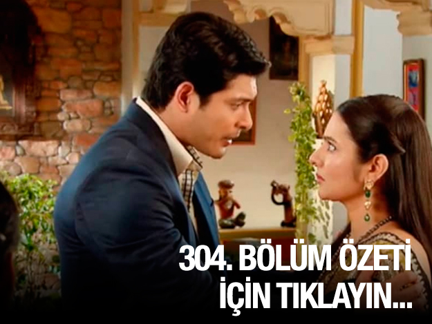 İKİMİZİN YERİNE 304. BÖLÜM ÖZETİ