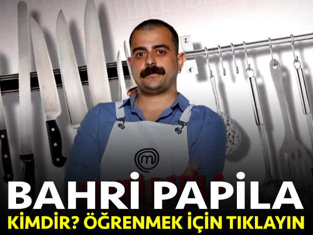 masterchef türkiye bahri papila