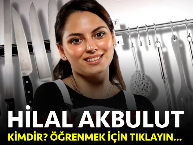 MASTERCHEF TÜRKİYE HİLAL AKBULUT