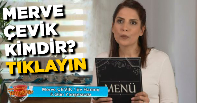 Yemekteyiz Merve Çevik kimdir? Kaç yaşında, nereli ve Instagram hesabı