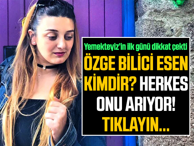 yemekteyiz özge bilici kimdir