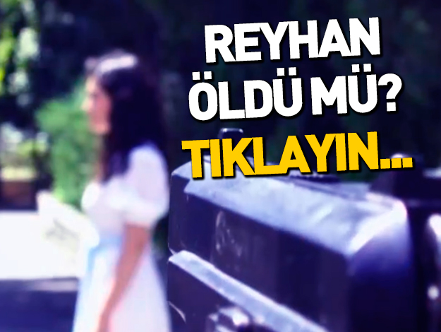 Yemin reyhan öldü mü