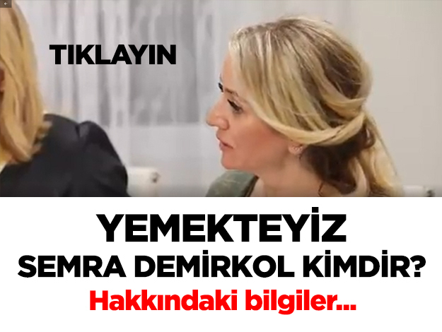 YEMEKTEYİZ SEMRA DEMİRKOL