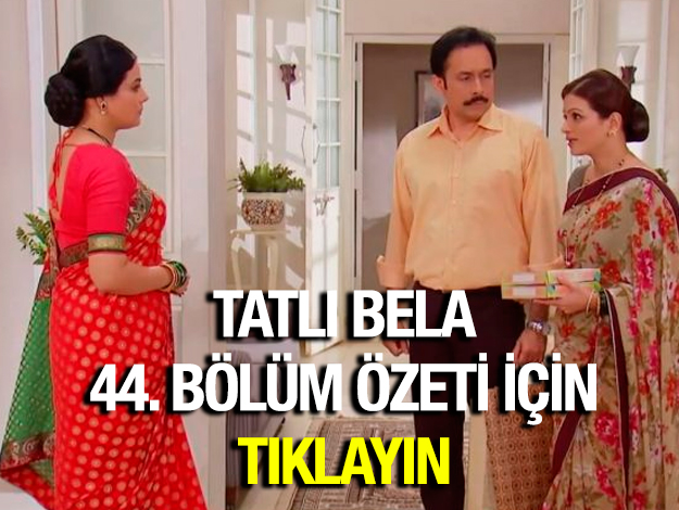 TATLI BELA 46. bölüm ÖZET