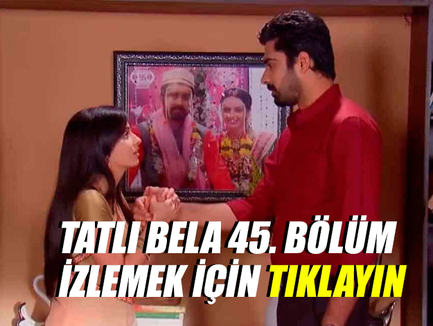 TATLI BELA 46. bölüm İZLE